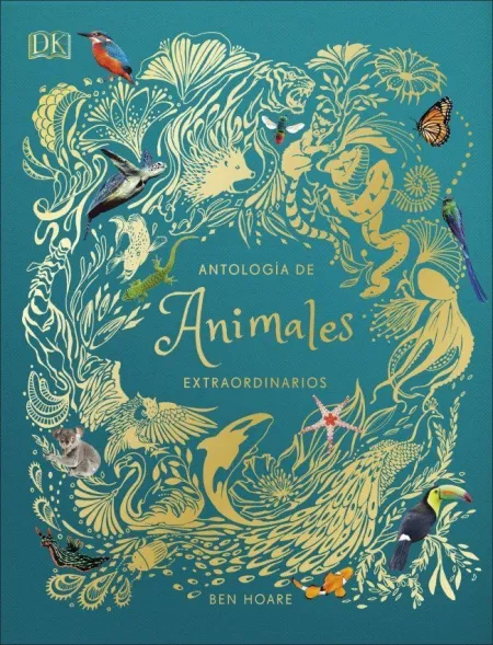 ANTOLOGÍA DE ANIMALES EXTRAORDINARIOS (PLANETA CURIOSO)