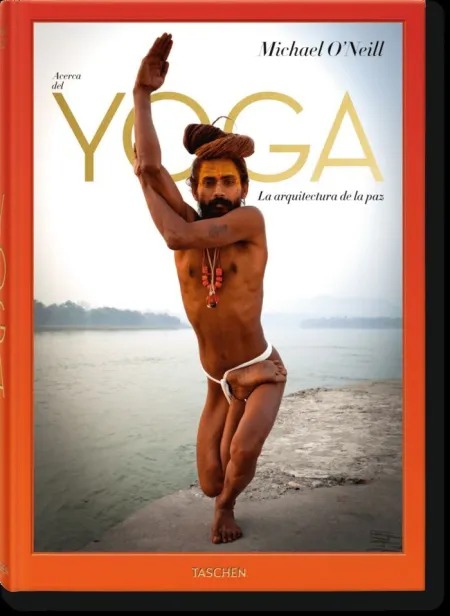 MICHAEL O'NEILL. ACERCA DEL YOGA: LA ARQUITECTURA DE LA PAZ
