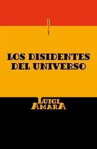 DISIDENTES DEL UNIVERSO,LOS