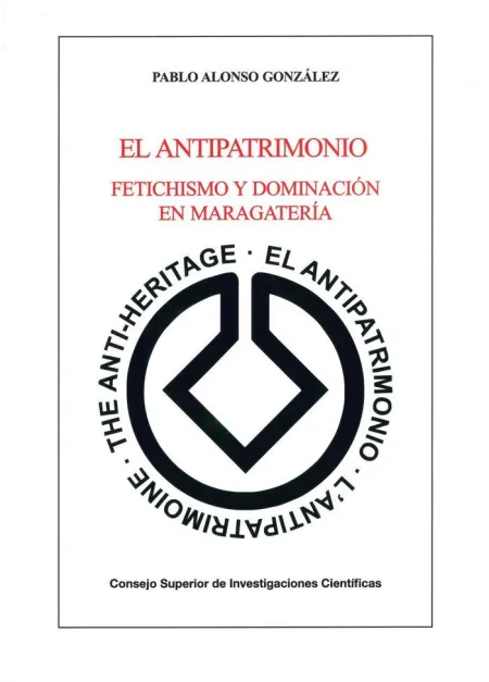 EL ANTIPATRIMONIO: FETICHISMO Y DOMINACIÓN EN MARAGATERÍA