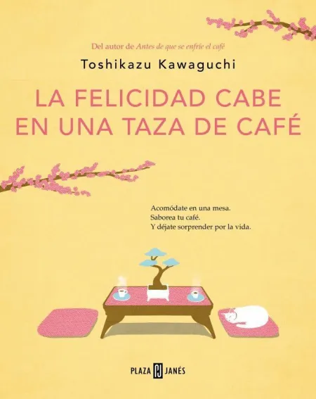 LA FELICIDAD CABE EN UNA TAZA DE CAFÉ (ANTES DE QUE SE ENFRÍE EL CAFÉ 2)
