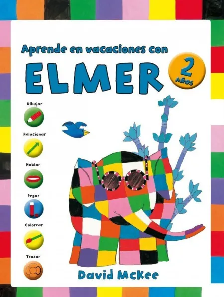 ELMER. CUADERNO DE VACACIONES - APRENDE EN VACACIONES CON ELMER (2 AÑOS)