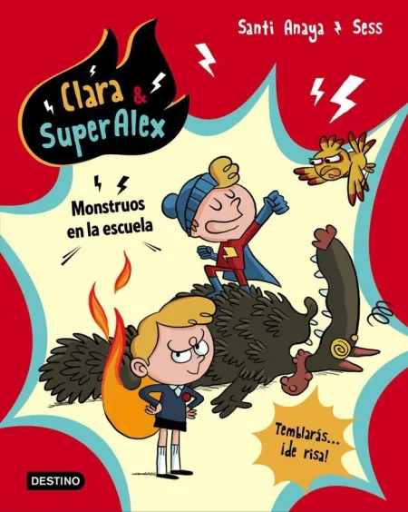 CLARA & SUPERALEX #2 MONSTRUOS EN LA ESCUELA