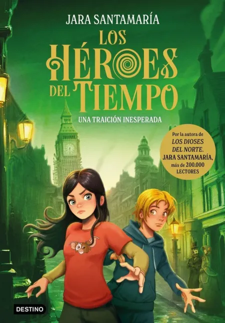 LOS HÉROES DEL TIEMPO 2. UNA TRAICIÓN INESPERADA