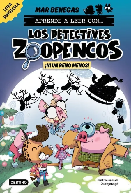 APRENDER A LEER CON... LOS DETECTIVES ZOOPENCOS 9. ¡NI UN RENO MENOS!