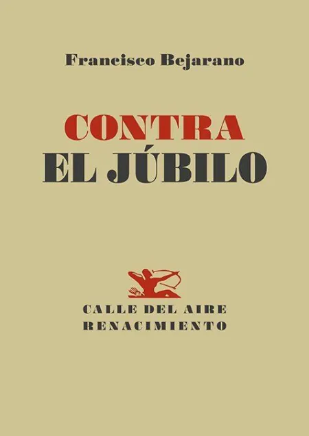 CONTRA EL JÚBILO