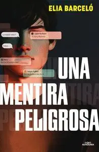UNA MENTIRA PELIGROSA