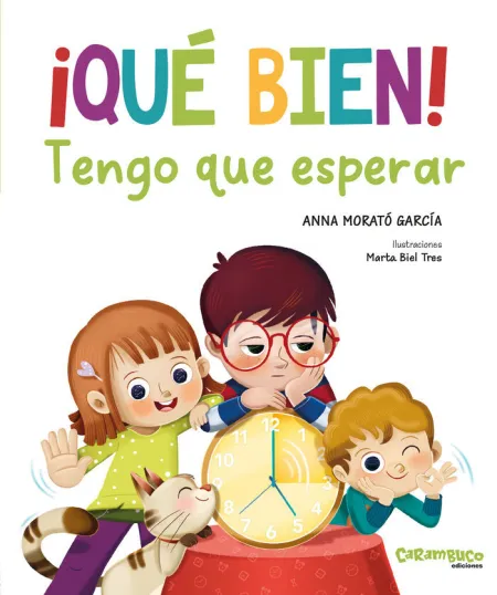 QUE BIEN! TENGO QUE ESPERAR