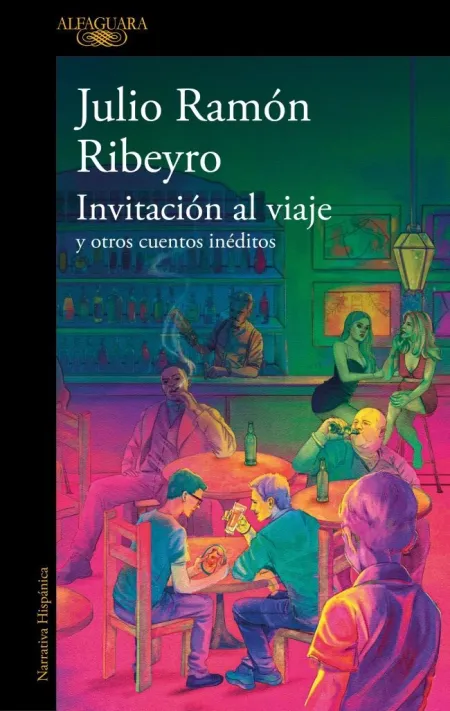 INVITACIÓN AL VIAJE Y OTROS CUENTOS INÉDITOS