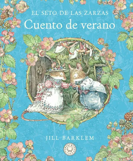 EL SETO DE LAS ZARZAS. CUENTO DE VERANO (NUEVA EDICIÓN)