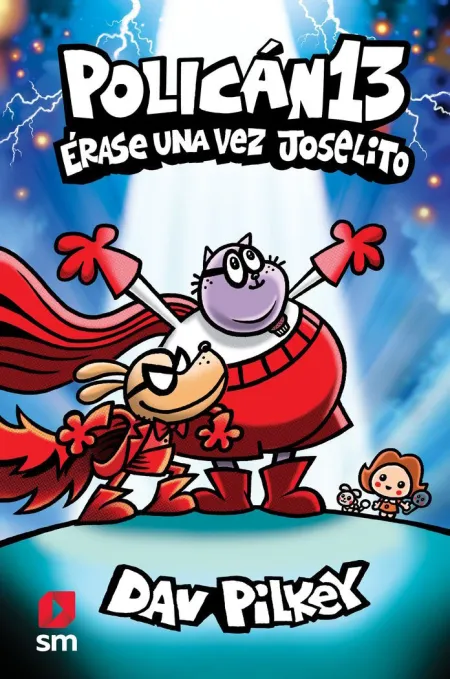 POLICÁN 13: ÉRASE UNA VEZ JOSELITO