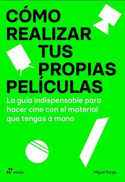 CÓMO REALIZAR TUS PROPIAS PELÍCULAS