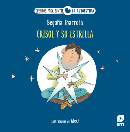 CUENTOS PARA SENTIR CRISOL Y SU ESTRELLA