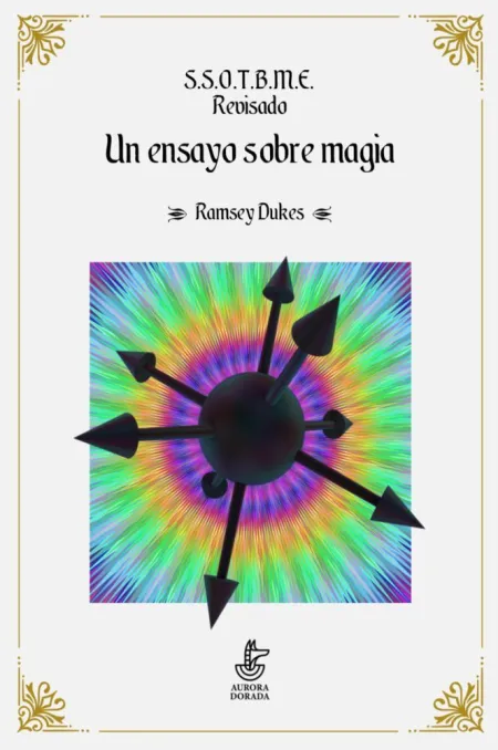 S.S.O.T.B.M.E. REVISADO. UN ENSAYO SOBRE MAGIA.