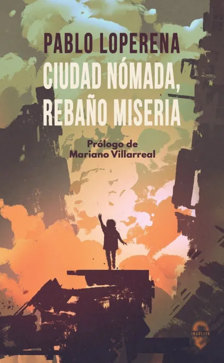 CIUDAD NÓMADA, REBAÑO MISERIA