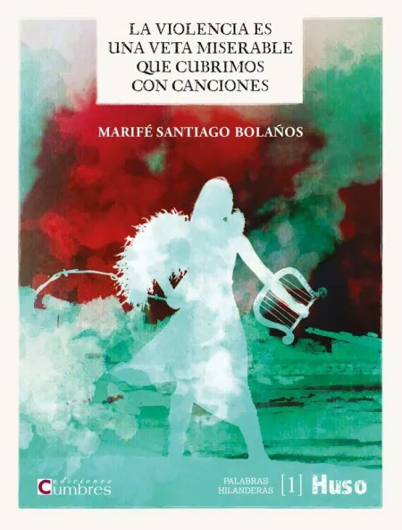 LA VIOLENCIA ES UNA VETA MISERABLE QUE CUBRIMOS CON CANCIONES