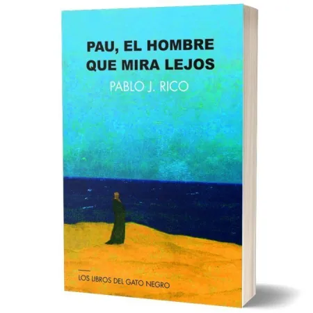 PAU, EL HOMBRE QUE MIRA LEJOS