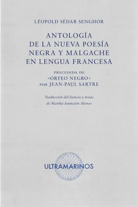 ANTOLOGÍA DE LA NUEVA POESÍA NEGRA Y MALGACHE EN LENGUA FRANCESA