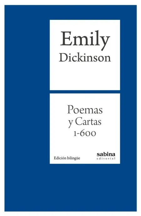 EMILY DICKINSON. POEMAS Y CARTAS 1-600