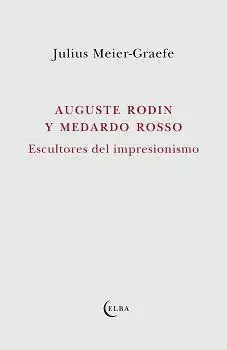 AUGUSTE RODIN Y MEDARDO ROSSO