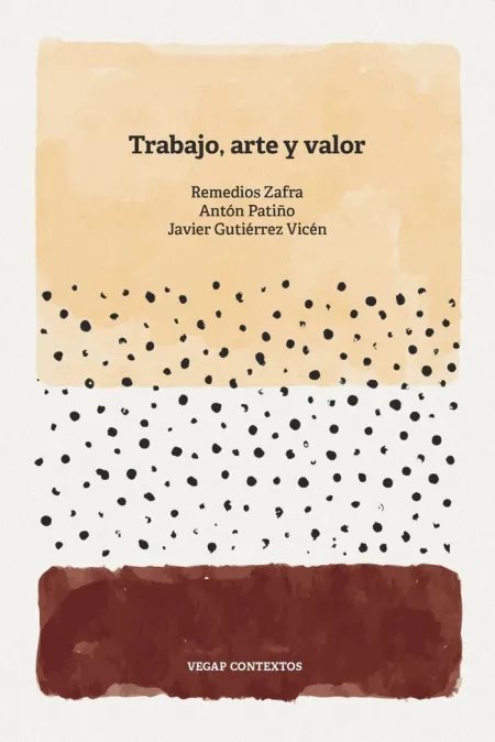 TRABAJO, ARTE Y VALOR