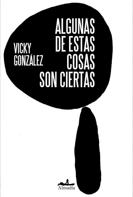 ALGUNAS DE ESTAS COSAS SON CIERTAS