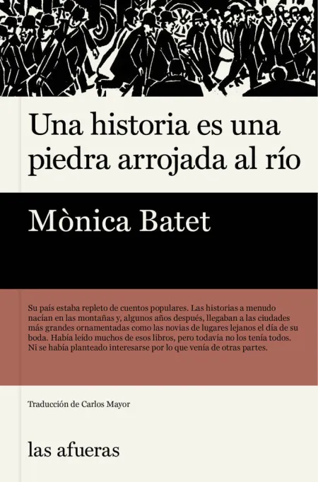 UNA HISTORIA ES UNA PIEDRA ARROJADA AL RÍO