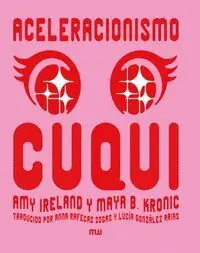 ACELERACIONISMO CUQUI