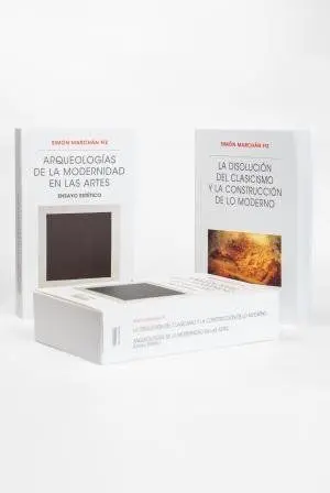 LA DISOLUCIÓN DEL CLASICISMO Y LA CONSTRUCCIÓN DE LO MODERNO & ARQUEOLOGÍAS DE L