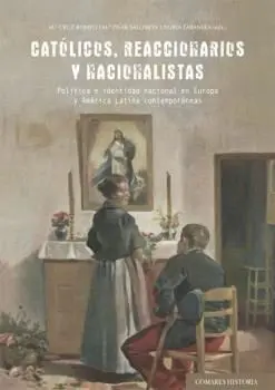 CATÓLICOS, REACCIONARIOS YNACIONALISTAS