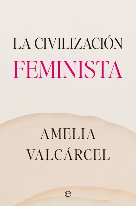 LA CIVILIZACIÓN FEMINISTA