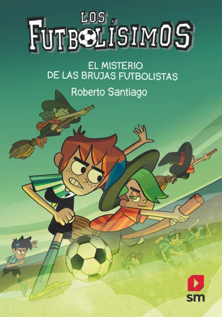 LOS FUTBOLÍSIMOS 19: EL MISTERIO DE LAS BRUJAS FUTBOLISTAS