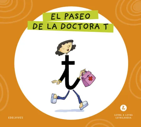 LETRA A LETRA LETRILANDIA - EL PASEO DE LA DOCTORA T