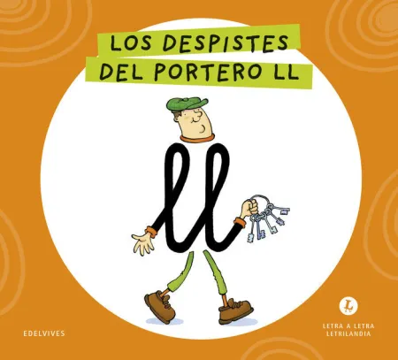 LETRA A LETRA LETRILANDIA - LOS DESPISTES DEL PORTERO LL