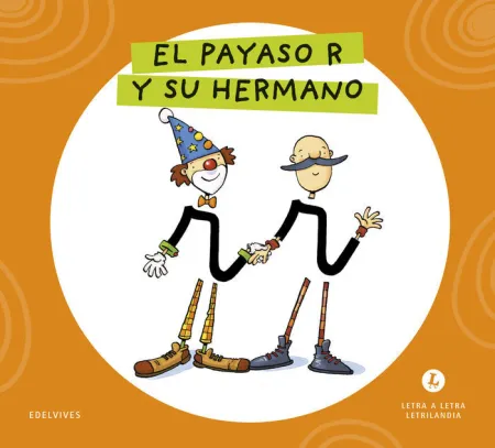 LETRA A LETRA LETRILANDIA - EL PAYASO R Y SU HERMANO