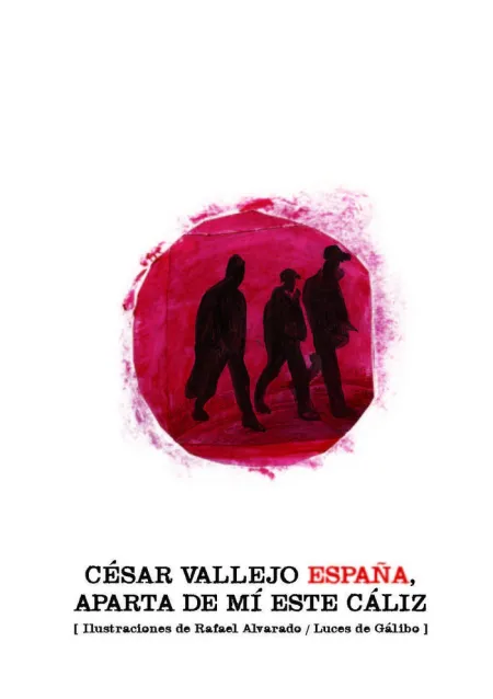 ESPAÑA, APARTA DE MÍ ESTE CÁLIZ