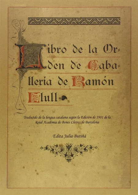 LIBRE DEL ORDE DE CAVAYLERIE/LIBRO DE LA ORDEN DE CABALLERÍA
