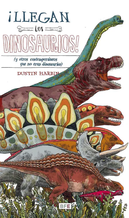 ¡LLEGAN LOS DINOSAURIOS!
