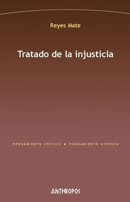 TRATADO DE LA INJUSTICIA. 2ª ED