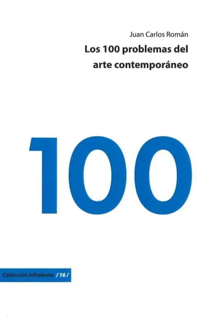 LOS 100 PROBLEMAS DEL ARTE CONTEMPORÁNEO
