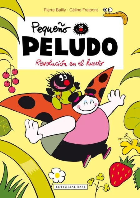 PEQUEÑO PELUDO 3. REVOLUCIÓN EN EL HUERTO