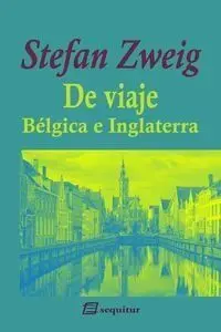 DE VIAJE I - BÉLGICA E INGLATERRA 3ªED