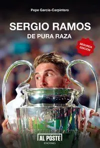 SERGIO RAMOS. DE PURA RAZA (2ª EDICIÓN)