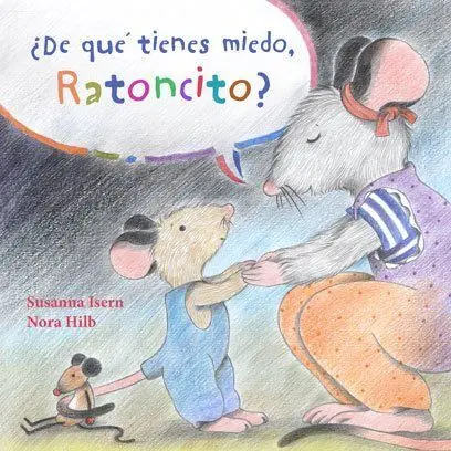 ¿DE QUÉ TIENES MIEDO, RATONCITO?