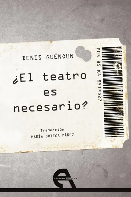¿EL TEATRO ES NECESARIO?