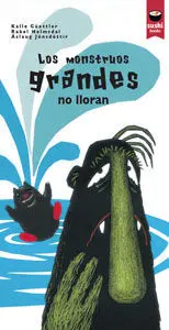 MONSTRUOS GRANDES NO LLORAN, LOS