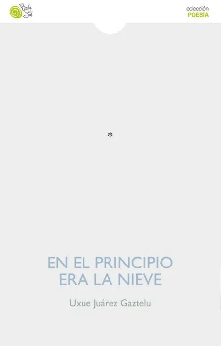 EN EL PRINCIPIO ERA LA NIEVE