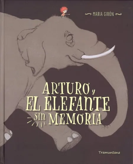 ARTURO Y EL ELEFANTE SIN MEMORIA