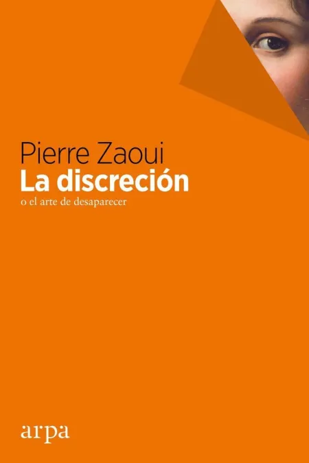 LA DISCRECIÓN O EL ARTE DE DESAPARECER