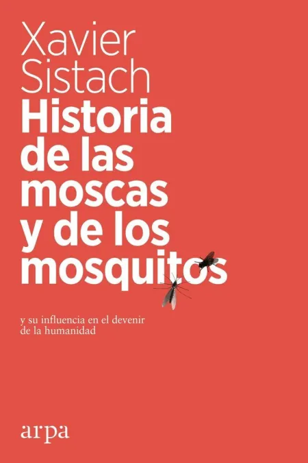 HISTORIA DE LAS MOSCAS Y DE LOS MOSQUITOS